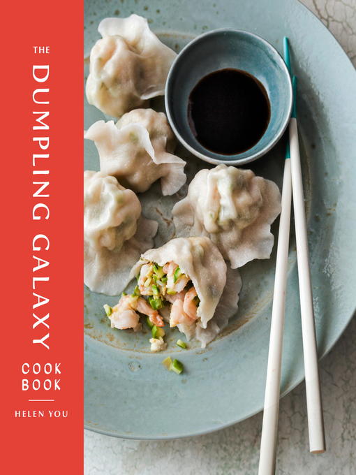 Title details for The Dumpling Galaxy Cookbook by Helen You - Available